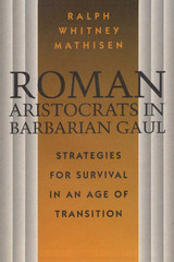 front cover of Roman Aristocrats in Barbarian Gaul
