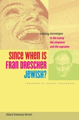 front cover of Since When Is Fran Drescher Jewish?