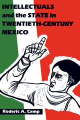 front cover of Intellectuals and the State in Twentieth-Century Mexico