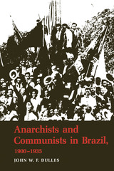 front cover of Anarchists and Communists in Brazil, 1900-1935