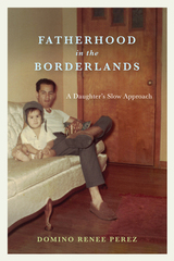 front cover of Fatherhood in the Borderlands