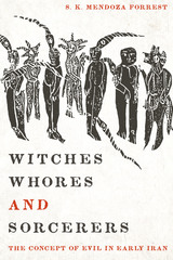 front cover of Witches, Whores, and Sorcerers