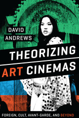 front cover of Theorizing Art Cinemas
