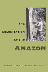 front cover of The Colonization of the Amazon