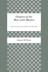front cover of Origins of the War with Mexico