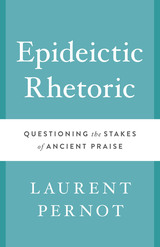 front cover of Epideictic Rhetoric