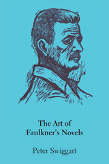 front cover of The Art of Faulkner's Novels