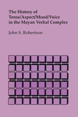 front cover of The History of Tense/Aspect/Mood/Voice in the Mayan Verbal Complex