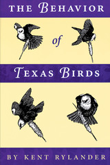 front cover of The Behavior of Texas Birds