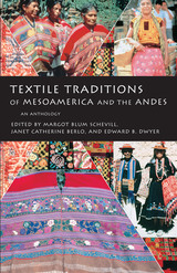 front cover of Textile Traditions of Mesoamerica and the Andes