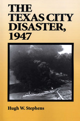 front cover of The Texas City Disaster, 1947