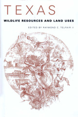front cover of Texas Wildlife Resources and Land Uses
