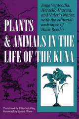 front cover of Plants and Animals in the Life of the Kuna