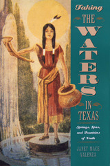 front cover of Taking the Waters in Texas