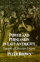 front cover of Power & Persuasion Late Antiquity