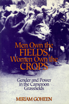 front cover of Men Own The Fields, Women Own The Crops