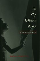 front cover of In My Father’s Arms