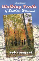 front cover of Walking Trails of Southern Wisconsin