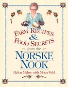 front cover of Farm Recipes and Food Secrets from the Norske Nook
