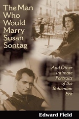 front cover of The Man Who Would Marry Susan Sontag