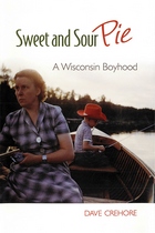 Sweet and Sour Pie: A Wisconsin Boyhood
