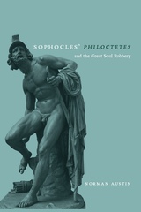 front cover of Sophocles' Philoctetes and the Great Soul Robbery