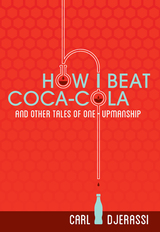 front cover of How I Beat Coca-Cola and Other Tales of One-Upmanship