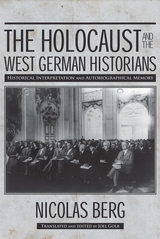 front cover of The Holocaust and the West German Historians