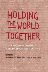 front cover of Holding the World Together