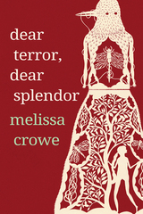 front cover of Dear Terror, Dear Splendor