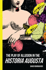 front cover of The Play of Allusion in the Historia Augusta