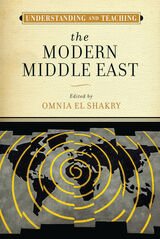 front cover of Understanding and Teaching the Modern Middle East