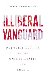 front cover of Illiberal Vanguard