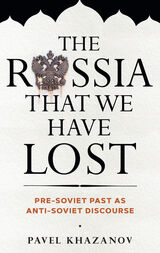 front cover of The Russia That We Have Lost