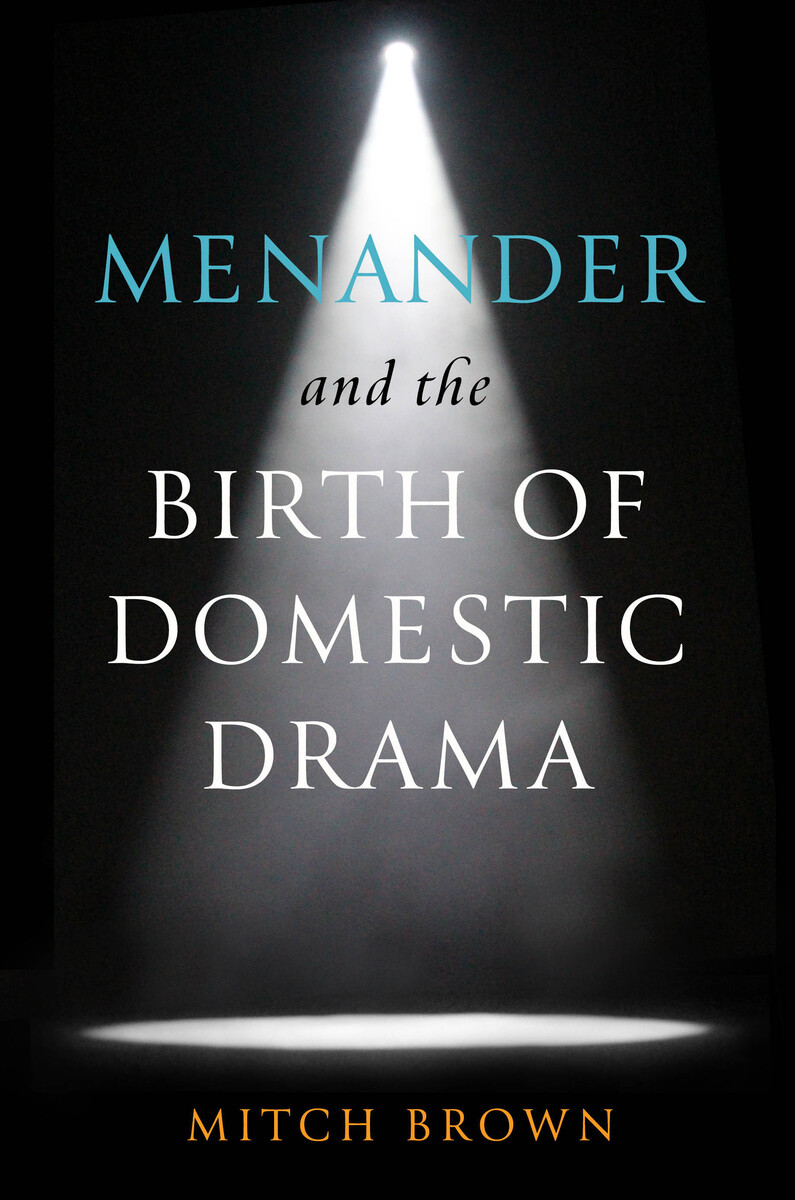 front cover of Menander and the Birth of Domestic Drama