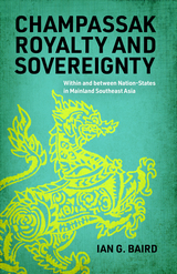 front cover of Champassak Royalty and Sovereignty