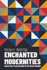 front cover of Enchanted Modernities
