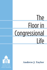 front cover of The Floor in Congressional Life