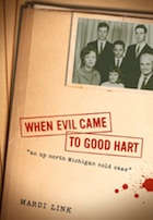 front cover of When Evil Came to Good Hart