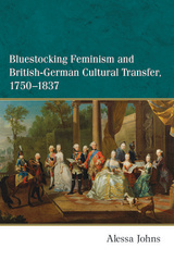 front cover of Bluestocking Feminism and British-German Cultural Transfer, 1750-1837
