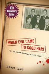 front cover of When Evil Came to Good Hart, 10th Anniversary Edition