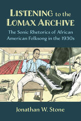 front cover of Listening to the Lomax Archive