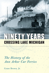 front cover of Ninety Years Crossing Lake Michigan