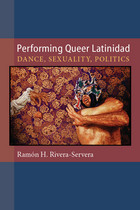 front cover of Performing Queer Latinidad