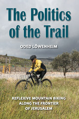 front cover of The Politics of the Trail