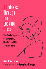 front cover of Blindness Through the Looking Glass