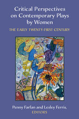 front cover of Critical Perspectives on Contemporary Plays by Women