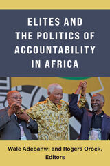 front cover of Elites and the Politics of Accountability in Africa