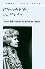 front cover of Elizabeth Bishop and Her Art