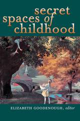 front cover of Secret Spaces of Childhood